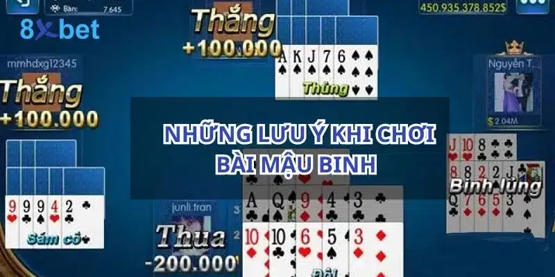 Hướng dẫn cách chơi Mậu Binh cho những người mới chơi 4 Những lưu ý sẽ giúp bạn chơi trò Mậu Binh dễ thắng hơn