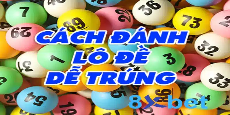 Mẹo đánh lô bất bại dành cho người mới bạn nên biết 1 Tìm hiểu về mẹo đánh lô đề bất bại