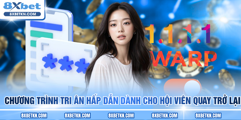 Chương trình tri ân hấp dẫn dành cho hội viên quay trở lại Chương trình tri ân hấp dẫn dành cho hội viên quay trở lại