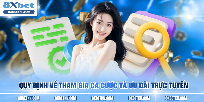 Quy định về tham gia cá cược và ưu đãi trực tuyến